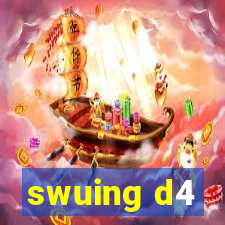 swuing d4